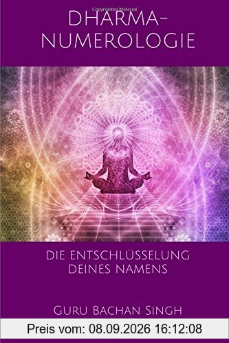 Dharma-Numerologie: Die Entschlüsselung deines Namens