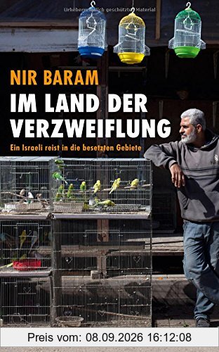 Im Land der Verzweiflung: Ein Israeli reist in die besetzten Gebiete