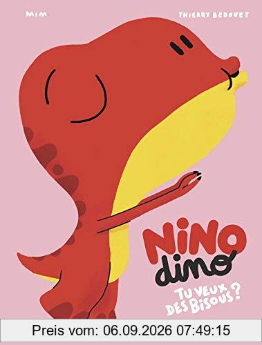 Nino dino. Tu veux des bisous ?