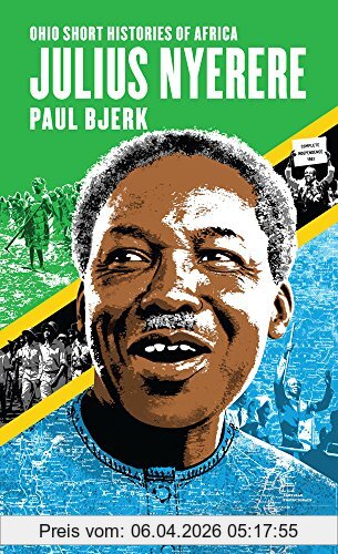 Paul Bjerk Bjerk, P, Julius Nyerere (Ohio Short Histories Of Africa)