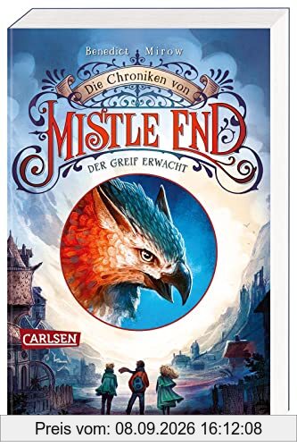 Die Chroniken von Mistle End 1: Der Greif erwacht: Mystisches Fantasy-Abenteuer im sagenumwobenen Schottland - für Kinder ab 10!