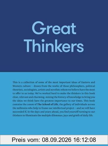 Great Thinkers: Simple Tools from 60 Great Thinkers to Improve Your Life Today (School of Life)