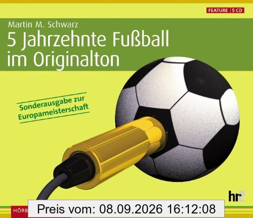 5 Jahrzehnte Fußball im Originalton. Sonderausgabe