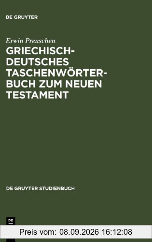 Griechisch - deutsches Taschenwörterbuch zum Neuen Testament (Gruyter - de Gruyter Studienbücher) (de Gruyter Studienbuch)