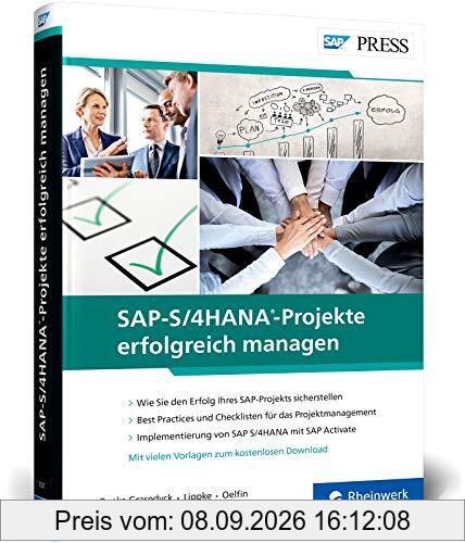 SAP-S/4HANA-Projekte erfolgreich managen: S/4HANA-Projektmanagement mit der neuen Methode SAP Activate (SAP PRESS)