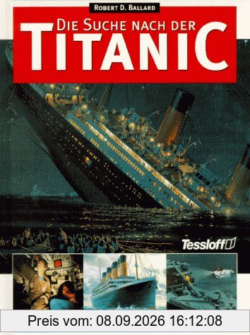 Die Suche nach der Titanic. Wie das größte Schiff, das je unterging, gefunden wurde