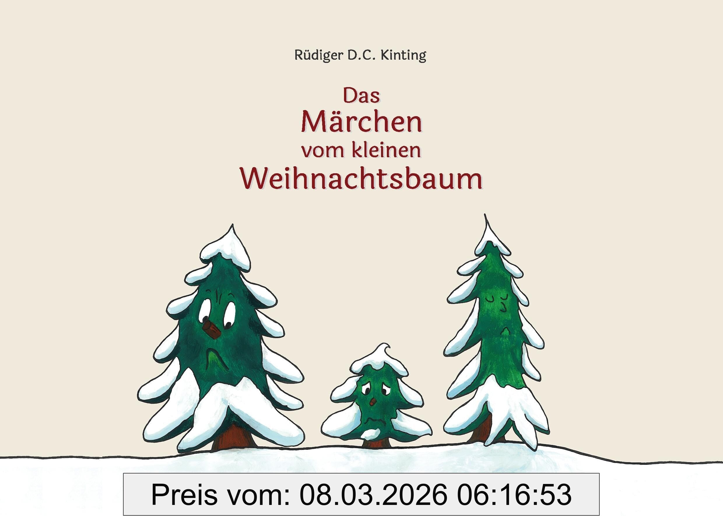 Kinting Rüdiger D.C. Das Märchen Vom Kleinen Weihnachtsbaum