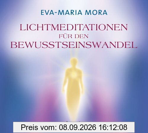 Lichtmeditationen für den Bewusstseinswandel CD
