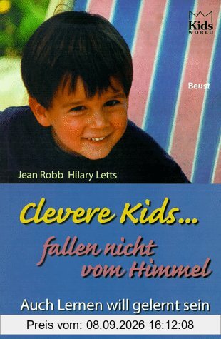 Clevere Kids fallen nicht vom Himmel. Auch Lernen will gelernt sein