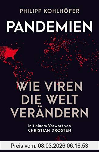 Philipp Kohlhöfer Pandemien, Wie Viren Die Welt Verändern