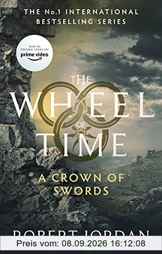 A Crown Of Swords: Book 7 of the Wheel of Time: Book 7 of the Wheel of Time (soon to be a major TV series)