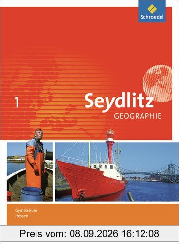 Seydlitz Geographie - Ausgabe 2013 für Gymnasien in Hessen: Schülerband 1