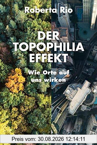 Der Topophilia-Effekt: Wie Orte auf uns wirken
