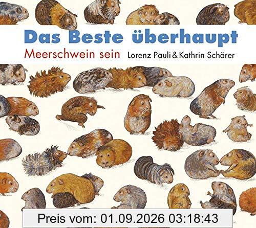 Das Beste überhaupt MINIAUSGABE: Meerschwein sein