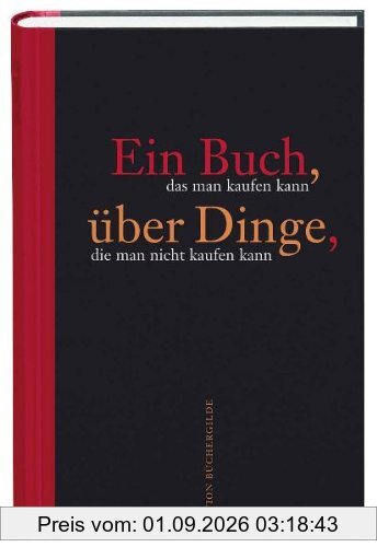 Ein Buch, das man kaufen kann, über Dinge, die man nicht kaufen kann