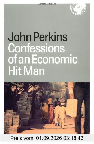 Confessions of an Economic Hit Man