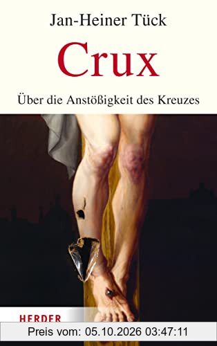 Crux: Über die Anstößigkeit des Kreuzes