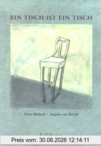 Ein Tisch ist ein Tisch. Eine Geschichte