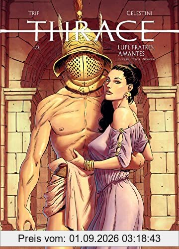Thrace. Vol. 1. Lupi, fratres, amantes. Loups, frères, amants