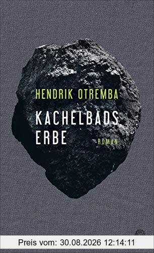 Kachelbads Erbe: Roman