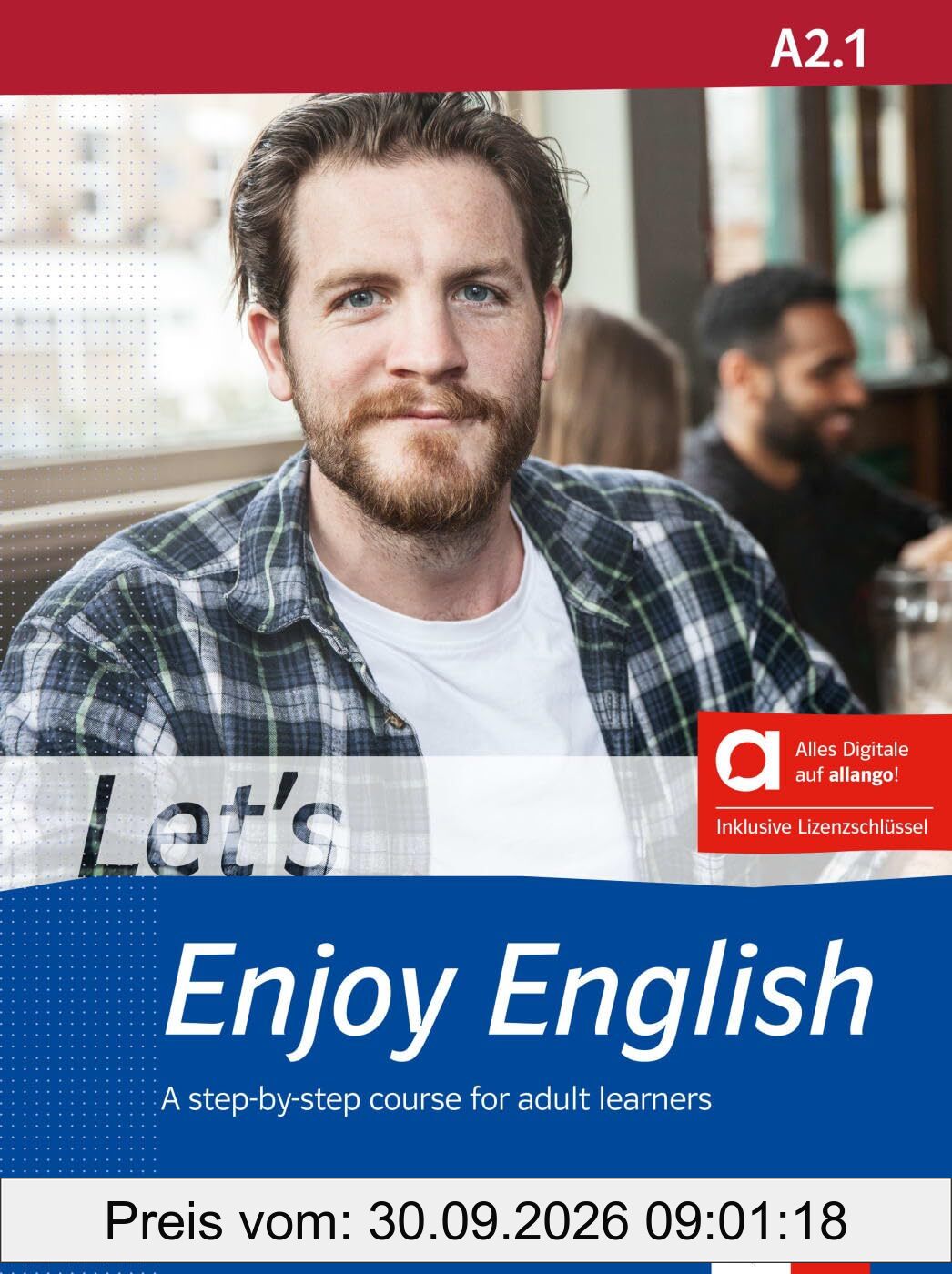 Let’s Enjoy English A2.1 - Hybrid Edition allango: A step-by-step course for adult learners. Student’s Book with audios and videos …