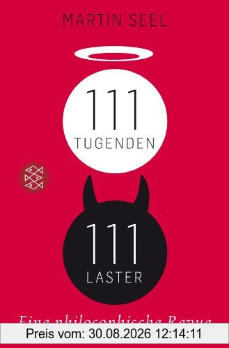 111 Tugenden, 111 Laster: Eine philosophische Revue