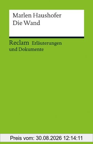 Erläuterungen und Dokumente zu Marlen Haushofer: Die Wand