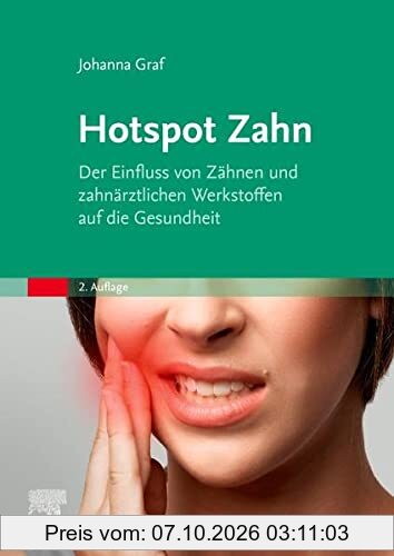 Hotspot Zahn: Der Einfluss von Zähnen und zahnärztlichen Werkstoffen auf die Gesundheit