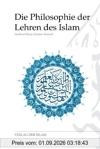 Die Philosophie der Lehren des Islams