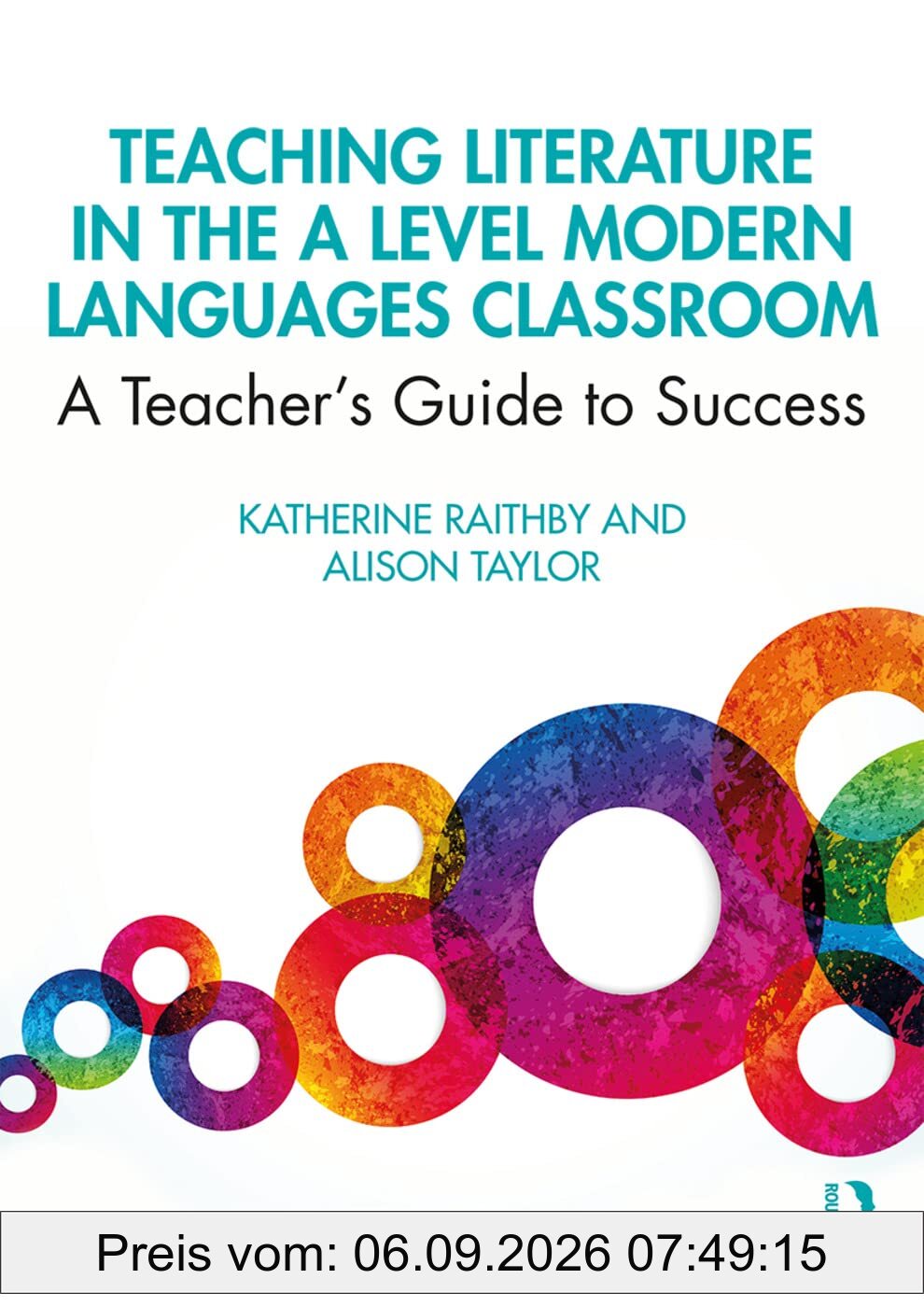 Teaching Literature in the A Level Modern Languages Classroom: A Teacher's Guide to Success