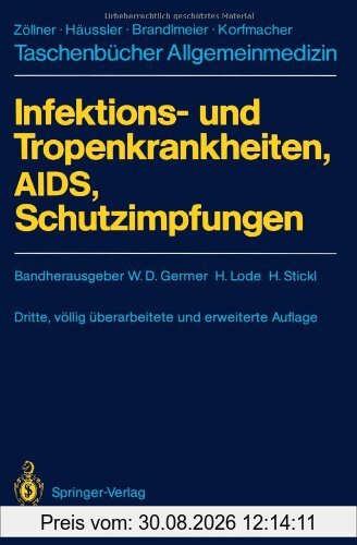 Infektions- und Tropenkrankheiten, AIDS, Schutzimpfungen (Taschenbücher Allgemeinmedizin)