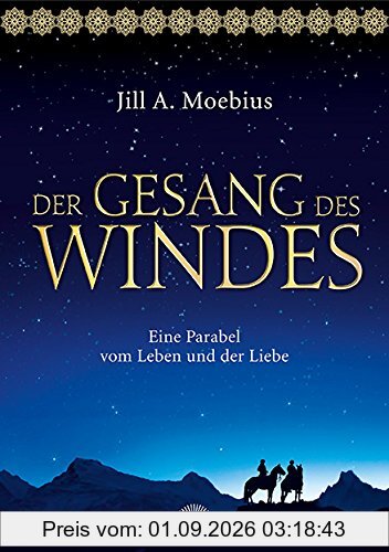 Der Gesang des Windes: Eine Parabel vom Leben und der Liebe