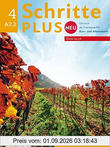 Schritte plus Neu 4 - Österreich / Schritte plus Neu 4 - Österreich: Deutsch als Zweitsprache / Kursbuch + Arbeitsbuch mit Audio-CD zum Arbeitsbuch