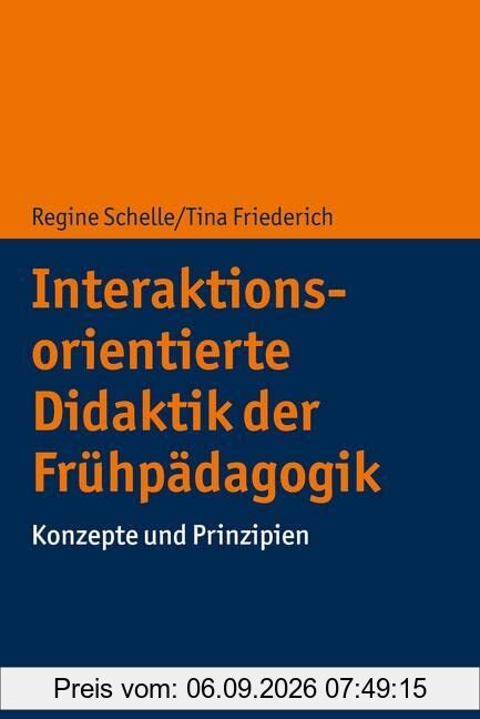 Interaktionsorientierte Didaktik der Frühpädagogik: Konzepte und Prinzipien