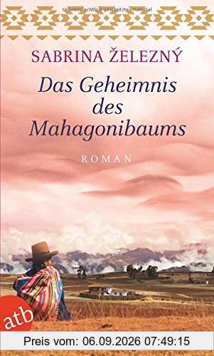 Das Geheimnis des Mahagonibaums: Roman