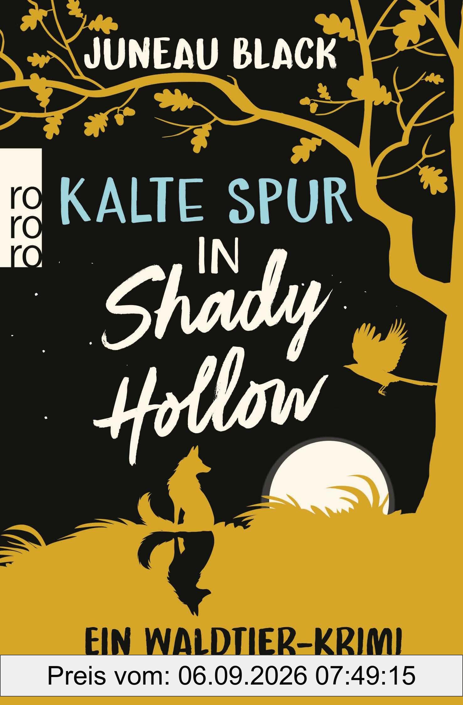 Kalte Spur in Shady Hollow: Ein Waldtier-Krimi | «So flauschig kann eine Mordgeschichte sein.» FAZ (Vera Vixen ermittelt, Band 2)