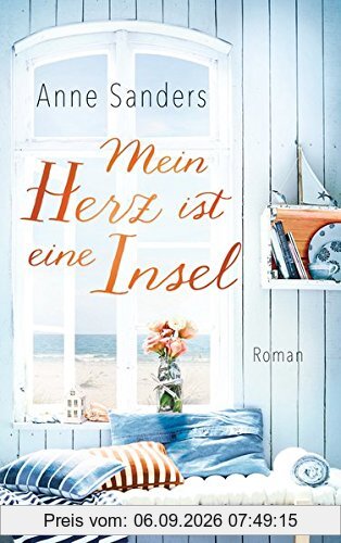 Mein Herz ist eine Insel: Roman