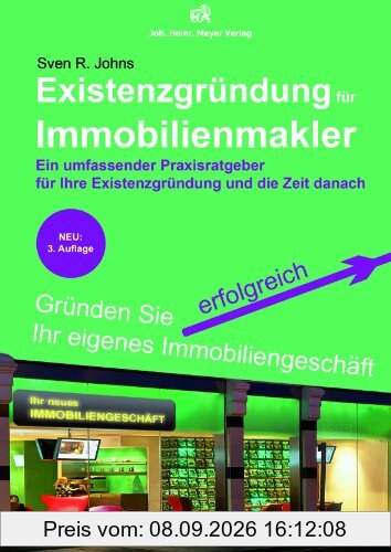 Existenzgründung für Immobilienmakler: Ein umfassender Praxisratgeber für Ihre Existenzgründung und die Zeit danach