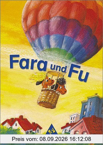 Fara und Fu - Ausgabe 2002: Fibel: Lesen- und Schreibenlernen mit dem Schlüsselwortverfahren