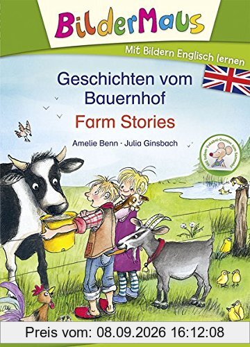 Bildermaus - Mit Bildern Englisch lernen - Geschichten vom Bauernhof - Farm Stories (BM - Mit Bildern Englisch lernen)