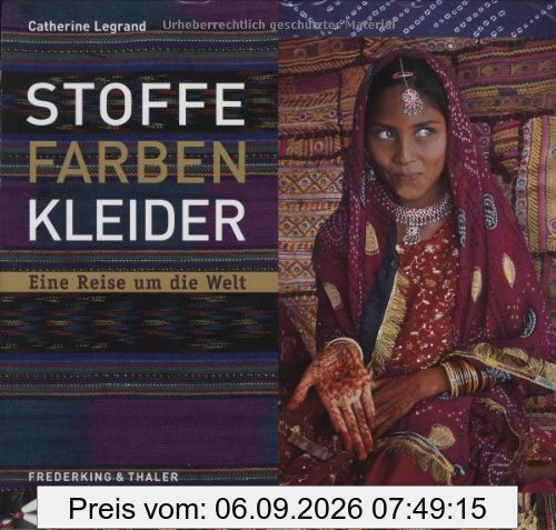 Stoffe, Farben, Kleider: Eine Reise um die Welt
