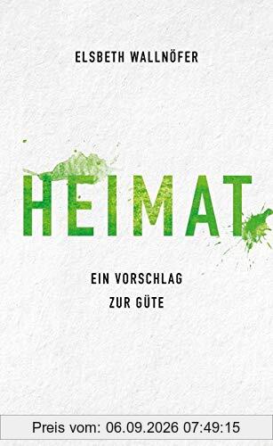 Heimat: Ein Vorschlag zur Güte
