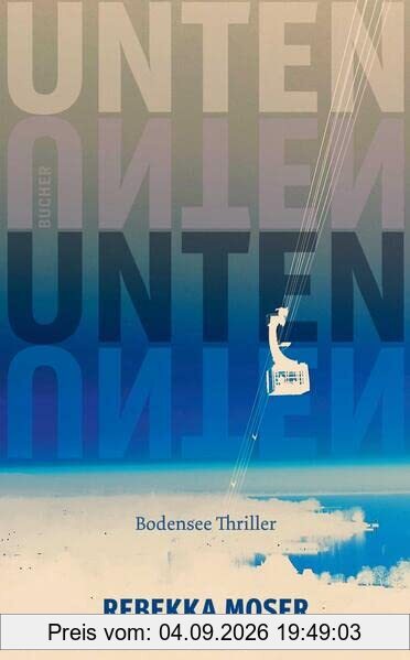 UNTEN: Bodensee Thriller