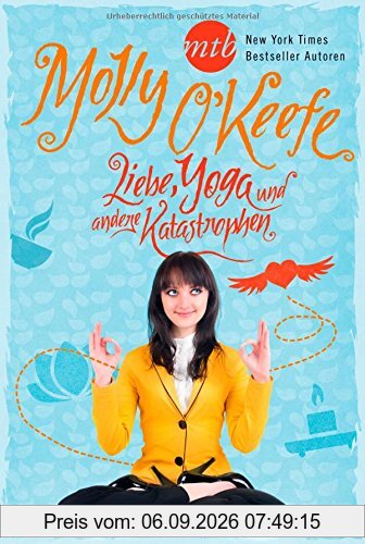 Liebe, Yoga und andere Katastrophen