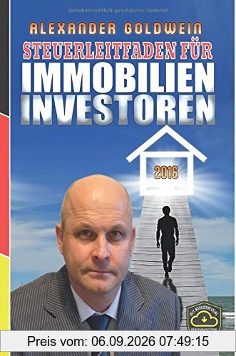 Steuerleitfaden für Immobilieninvestoren: Der ultimative Steuerratgeber für Privatinvestitionen in Wohnimmobilien