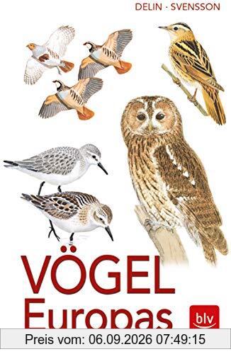 Vögel Europas: Alle Arten, 1800 Farbzeichnungen, 460 Verbreitungskarten (BLV)