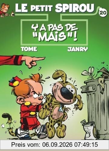 Le petit Spirou. Vol. 20. Y a pas de mais !
