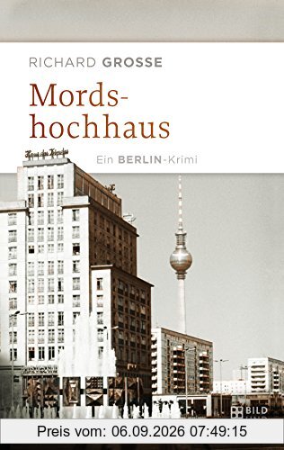 Mordshochhaus: Ein Berlin-Krimi