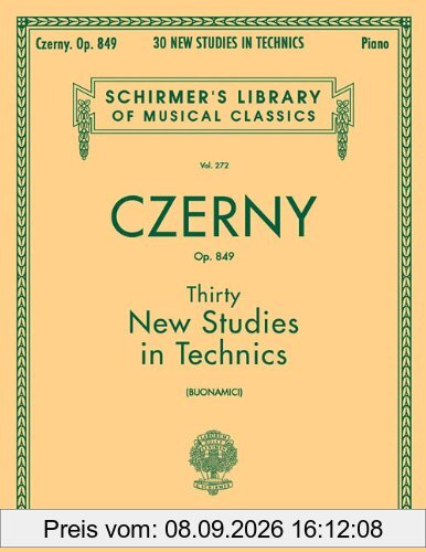 Thirty New Studies in Technics, Op. 849 (Schirmer's Library of Musical Classics)
