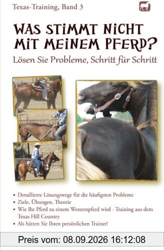 Was stimmt nicht mit meinem Pferd? (Texas-Training, Band 3)